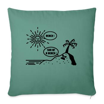 BEACH ! SUN OF A BEACH !(plage, été, vacances)flex - Housse de coussin décorative 45 x 45 cm - vert sapin - Devant