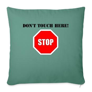 Don't Touch - Sofa pillowcase 17,3'' x 17,3'' (45 x 45 cm) - cypress green - Front