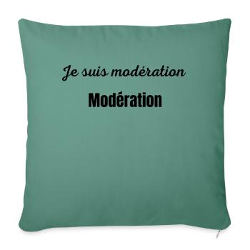Je suis modération - Housse de coussin décorative 45 x 45 cm - vert sapin - Devant