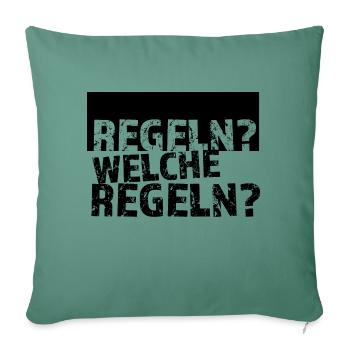 Regeln? Welche Regeln? - Sofakissenbezug 45 x 45 cm - Tanngrün - Vorne