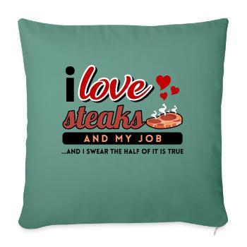 steak work barbecue saying food artisan net - Sofa pillowcase 17,3'' x 17,3'' (45 x 45 cm) - cypress green - Front
