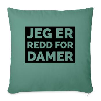 I'm afraid of ladies - Sofa pillowcase 17,3'' x 17,3'' (45 x 45 cm) - cypress green - Front