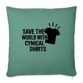 Save the world with cynical T Shirts - Sofa pillowcase 17,3'' x 17,3'' (45 x 45 cm) - cypress green - Front