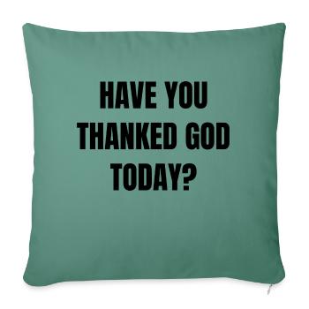 God Gratitude Saying English - Sofa pillowcase 17,3'' x 17,3'' (45 x 45 cm) - cypress green - Front