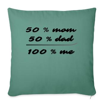 50% mom, 50% dad, 100% me - Sofa pillowcase 17,3'' x 17,3'' (45 x 45 cm) - cypress green - Front