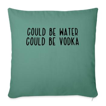 ça pourrait être de l'eau ça pourrait être de la vodka - Housse de coussin décorative 45 x 45 cm - vert sapin - Devant