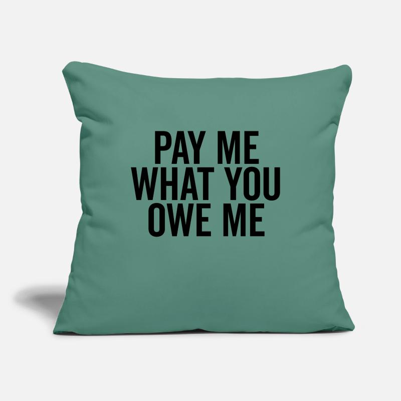 Payez-moi ce que vous me devez Housse de coussin décorative 45 x 45 cm