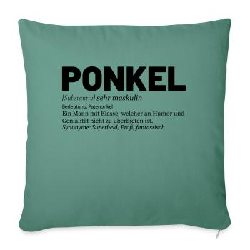 Onkel Spruch Patenonkel kurz Ponkel - Sofakissenbezug 45 x 45 cm - Tanngrün - Vorne