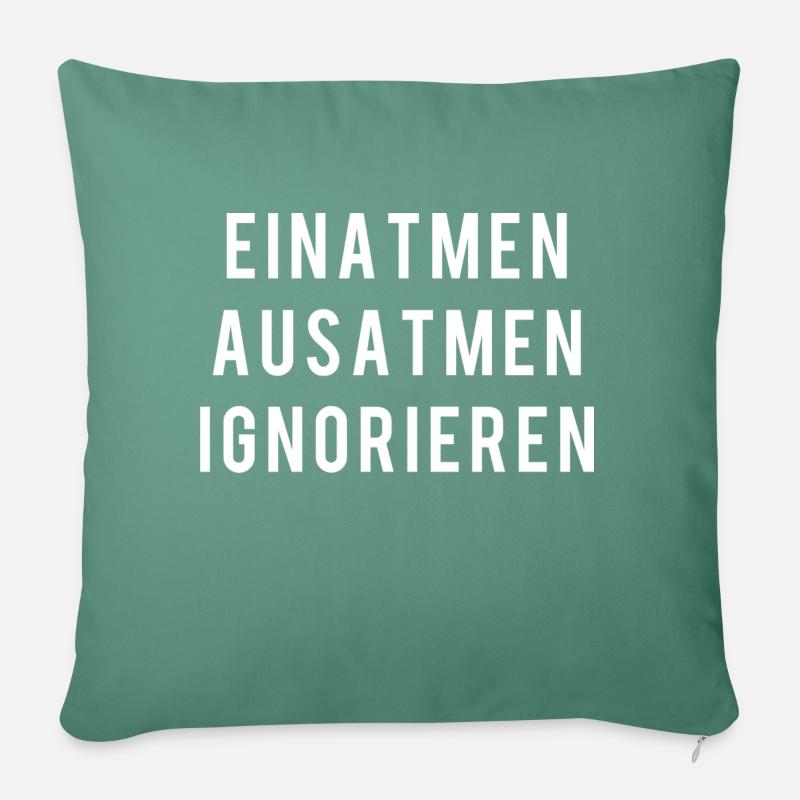 EINATMEN AUSATMEN IGNORIEREN - Sofakissenbezug 45 x 45 cm - Tanngrün