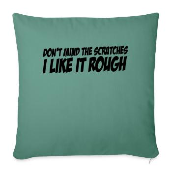 ne fais pas attention aux rayures, j'aime ça rugueux - Housse de coussin décorative 45 x 45 cm - vert sapin - Devant