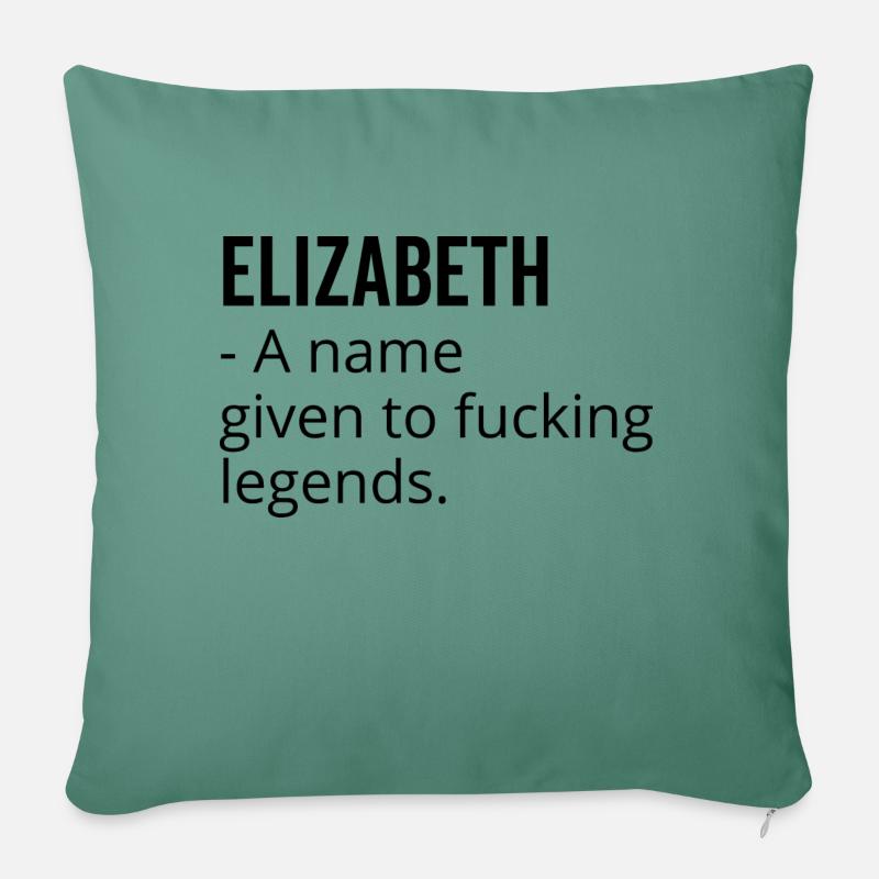 Elizabeth ein Name für verdammte Legenden - Sofakissenbezug 45 x 45 cm - Tanngrün