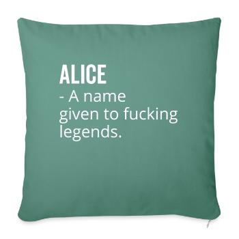 Alice un nom donné à Fucking Legends - Housse de coussin décorative 45 x 45 cm - vert sapin - Devant