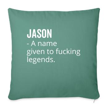 Jason a Name Given to Fucking Legends - Sofa pillowcase 17,3'' x 17,3'' (45 x 45 cm) - cypress green - Front