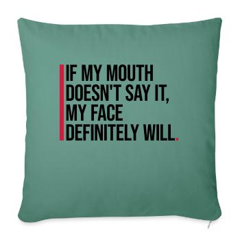 Mon visage le fera certainement - Housse de coussin décorative 45 x 45 cm - vert sapin - Devant