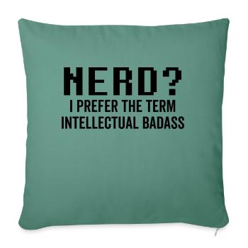 Nerd Je préfère le terme intellectuel Badass - Housse de coussin décorative 45 x 45 cm - vert sapin - Devant