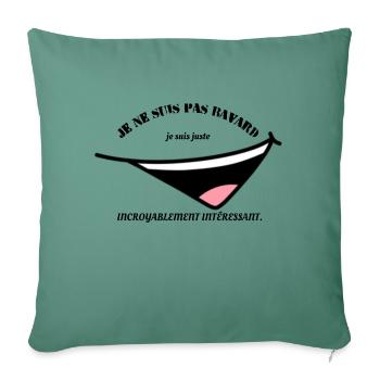 T-shirt "Pas bavard, juste intéressant" - Housse de coussin décorative 45 x 45 cm - vert sapin - Devant