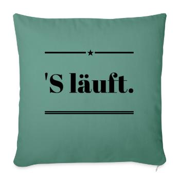 S' LÄUFT! Cool new design, super saying - Sofa pillowcase 17,3'' x 17,3'' (45 x 45 cm) - cypress green - Front