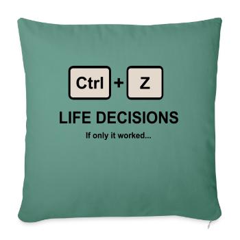 Ctrl + Z Life Decisions - Sofa pillowcase 17,3'' x 17,3'' (45 x 45 cm) - cypress green - Front