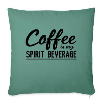 Coffee Is My Spirit Beverage - Sofa pillowcase 17,3'' x 17,3'' (45 x 45 cm) - cypress green - Front