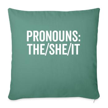 Pronouns: The/She/It - Sofa pillowcase 17,3'' x 17,3'' (45 x 45 cm) - cypress green - Front