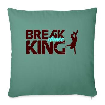 Break Dance King - Sofa pillowcase 17,3'' x 17,3'' (45 x 45 cm) - cypress green - Front