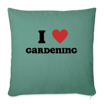 I Love Gardening - Sofa pillowcase 17,3'' x 17,3'' (45 x 45 cm) - cypress green - Front