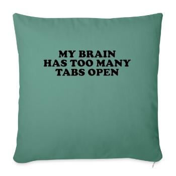 mon cerveau a trop d'onglets ouverts - Housse de coussin décorative 45 x 45 cm - vert sapin - Devant
