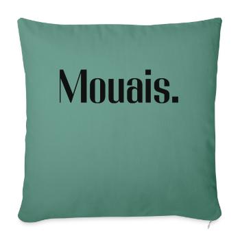 Mouais. | Cadeau pour ados ou râleurs - Housse de coussin décorative 45 x 45 cm - vert sapin - Devant