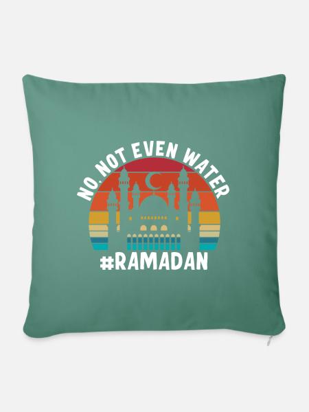 Nein nicht einmal Wasser Ramadan - Sofakissenbezug 45 x 45 cm - Tanngrün