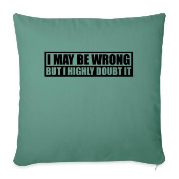 I may be wrong - Sofa pillowcase 17,3'' x 17,3'' (45 x 45 cm) - cypress green - Front