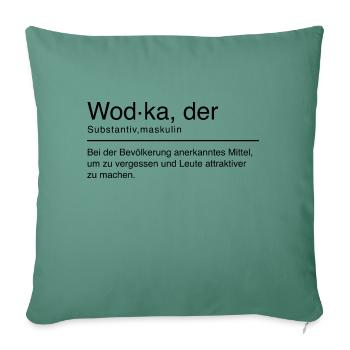 Wodka Duden Spruch Lustig Schwarz - Sofakissenbezug 45 x 45 cm - Tanngrün - Vorne