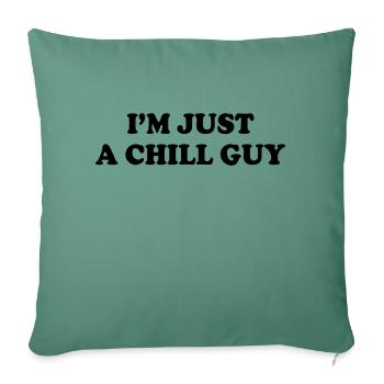 Je suis juste un gars cool. - Housse de coussin décorative 45 x 45 cm - vert sapin - Devant
