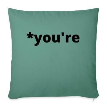 *You're - Sofa pillowcase 17,3'' x 17,3'' (45 x 45 cm) - cypress green - Front