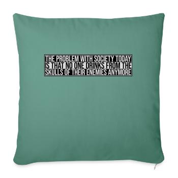 drinks from enemies skulls - Sofa pillowcase 17,3'' x 17,3'' (45 x 45 cm) - cypress green - Front