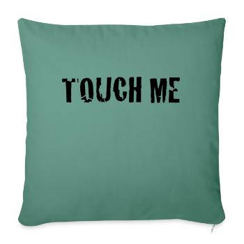touch me - Sofa pillowcase 17,3'' x 17,3'' (45 x 45 cm) - cypress green - Front