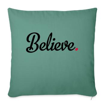 believe - Sofa pillowcase 17,3'' x 17,3'' (45 x 45 cm) - cypress green - Front