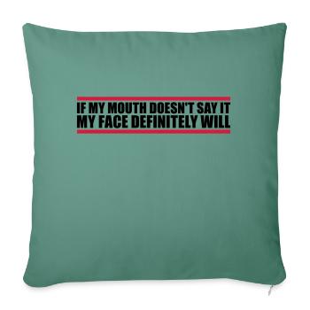 Mon visage le fera certainement - Housse de coussin décorative 45 x 45 cm - vert sapin - Devant