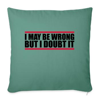 I may be wrong - Sofa pillowcase 17,3'' x 17,3'' (45 x 45 cm) - cypress green - Front