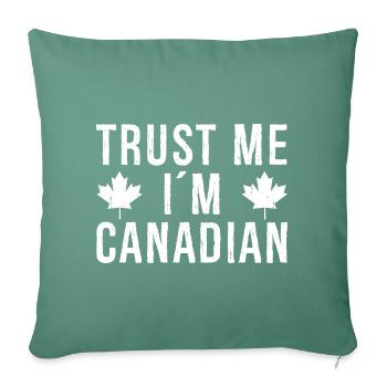 Trust Me, I Am Canadian - Sofa pillowcase 17,3'' x 17,3'' (45 x 45 cm) - cypress green - Front