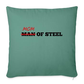 MOM of steel,not man of steel for super moms - Sofa pillowcase 17,3'' x 17,3'' (45 x 45 cm) - cypress green - Front