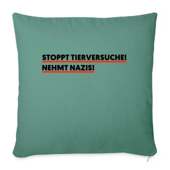 Stoppt Tierversuche - Sofakissenbezug 45 x 45 cm - Tanngrün - Vorne