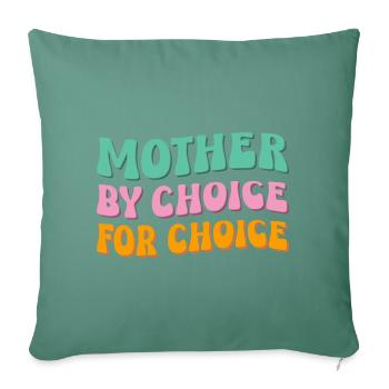 Mère par choix pour choix - Housse de coussin décorative 45 x 45 cm - vert sapin - Devant