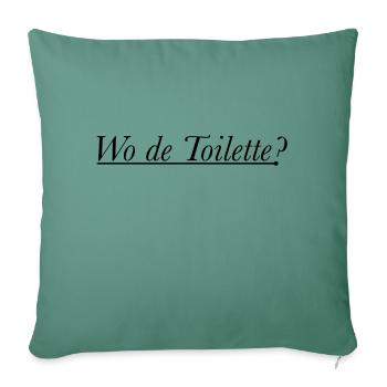 Eau de Toilette - Wo de Toilette? - Sofakissenbezug 45 x 45 cm - Tanngrün - Vorne