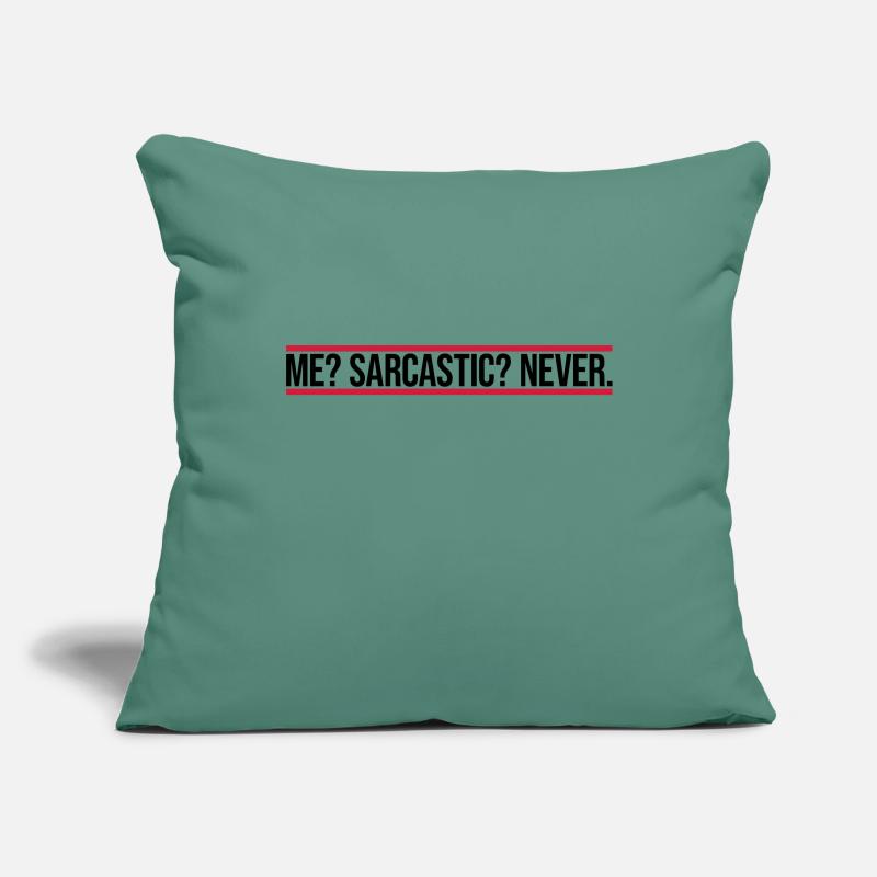 me sarcastic never Zitat Sofakissenbezug 45 x 45 cm
