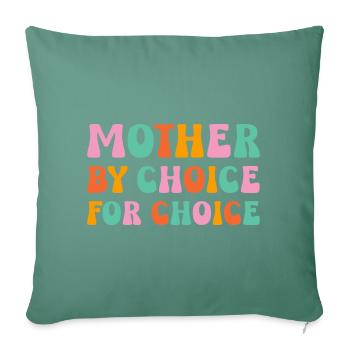 Mère par choix pour choix - Housse de coussin décorative 45 x 45 cm - vert sapin - Devant