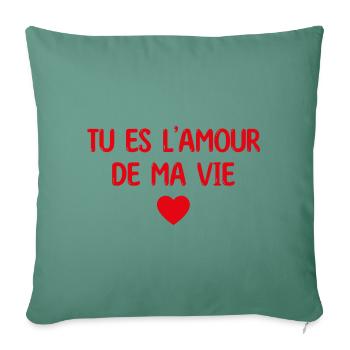 L'amour de ma vie cadeau copine saint Valentin - Housse de coussin décorative 45 x 45 cm - vert sapin - Devant