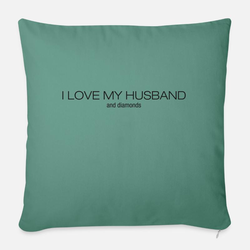 J’AIME MON MARI et les diamants - Housse de coussin décorative 45 x 45 cm - vert sapin