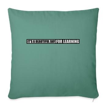 beautiful day for learning - Sofa pillowcase 17,3'' x 17,3'' (45 x 45 cm) - cypress green - Front