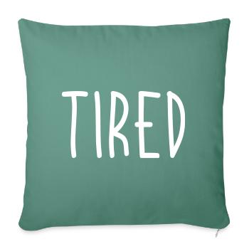 Tired - Sofa pillowcase 17,3'' x 17,3'' (45 x 45 cm) - cypress green - Front