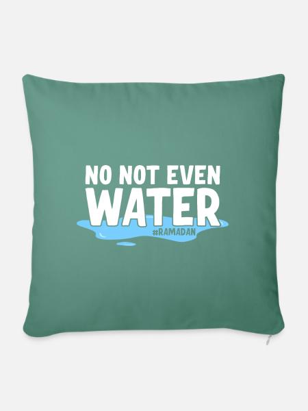 Nein nicht einmal Wasser Ramadan - Sofakissenbezug 45 x 45 cm - Tanngrün